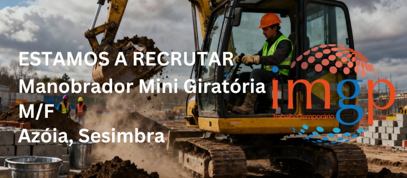 Manobrador de Mini Giratória (m/f) — Azoia, Sesimbra